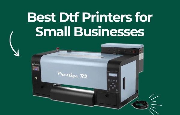 From Small Batches to Mass Production: How Do DTF Printers Help Businesses Grow?