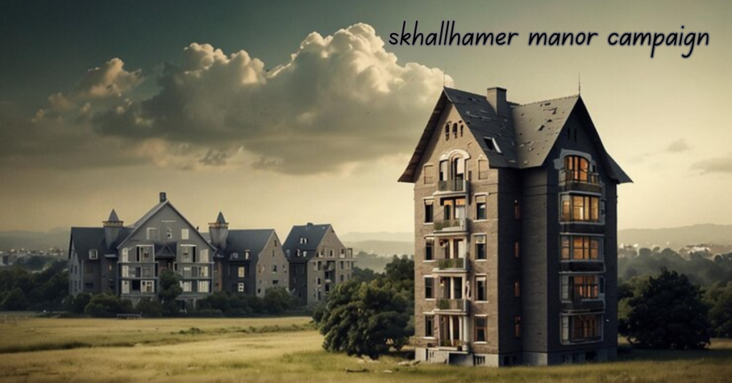 skhallhamer manor campaign