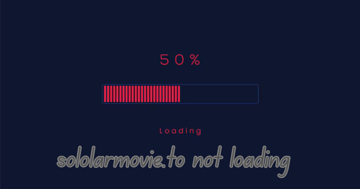 sololarmovie.to not loading