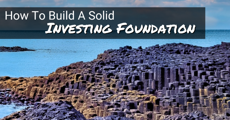 Building a Solid Investment Foundation: Key Principles Every Investor Should Know