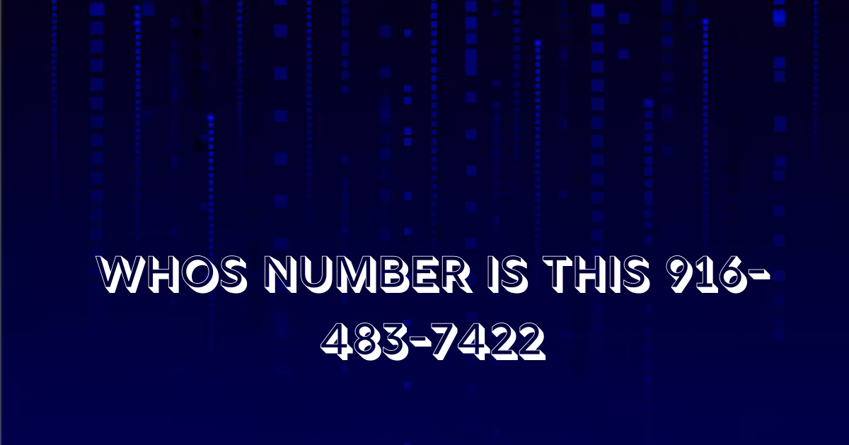 whos number is this 916-483-7422