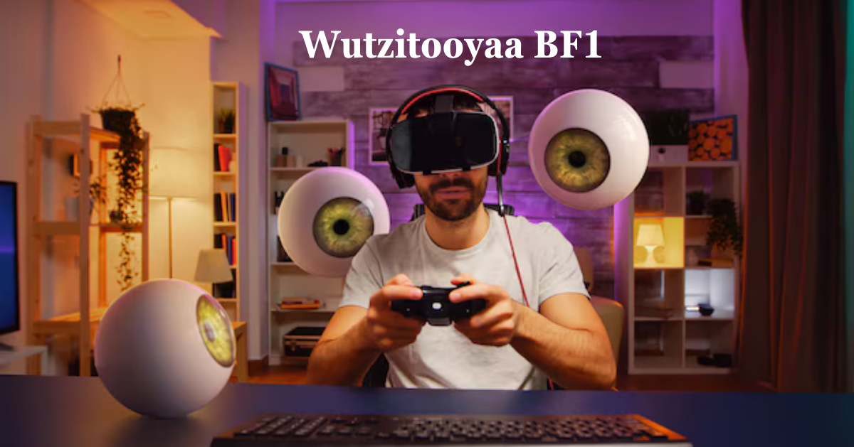 Wutzitooyaa BF1