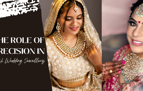 The Role of Precision in Sikh Wedding Jewellery