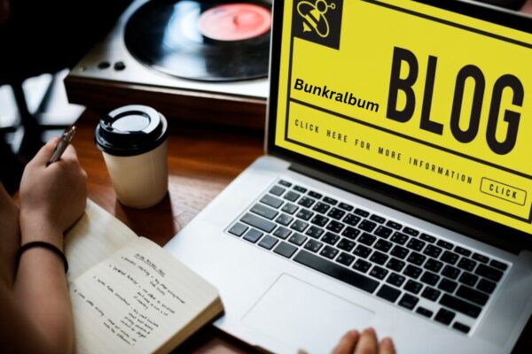 Bunkralbum: Redefining Modern Blogging Trends