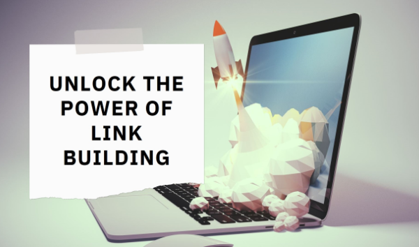 The Power of Link Building: How to Boost Your Website's Authority